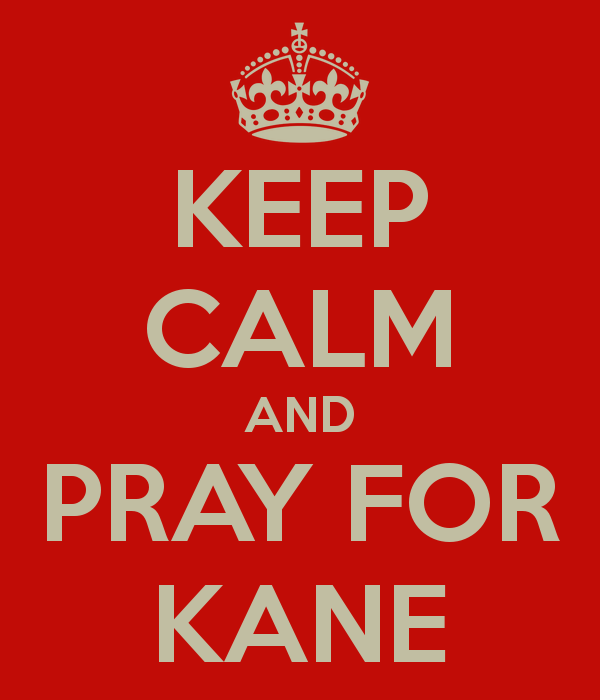 PRAY FOR KANE