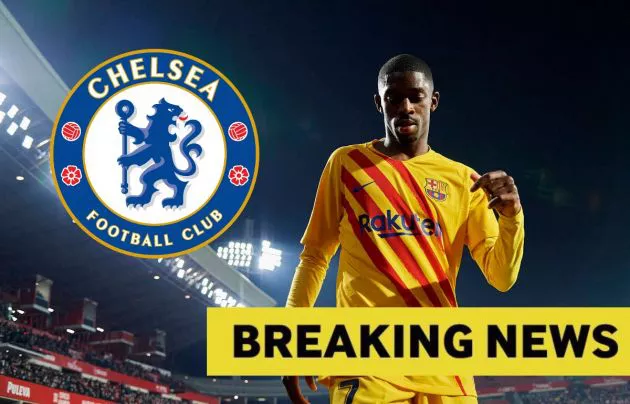 Dembele Chelsea breaking