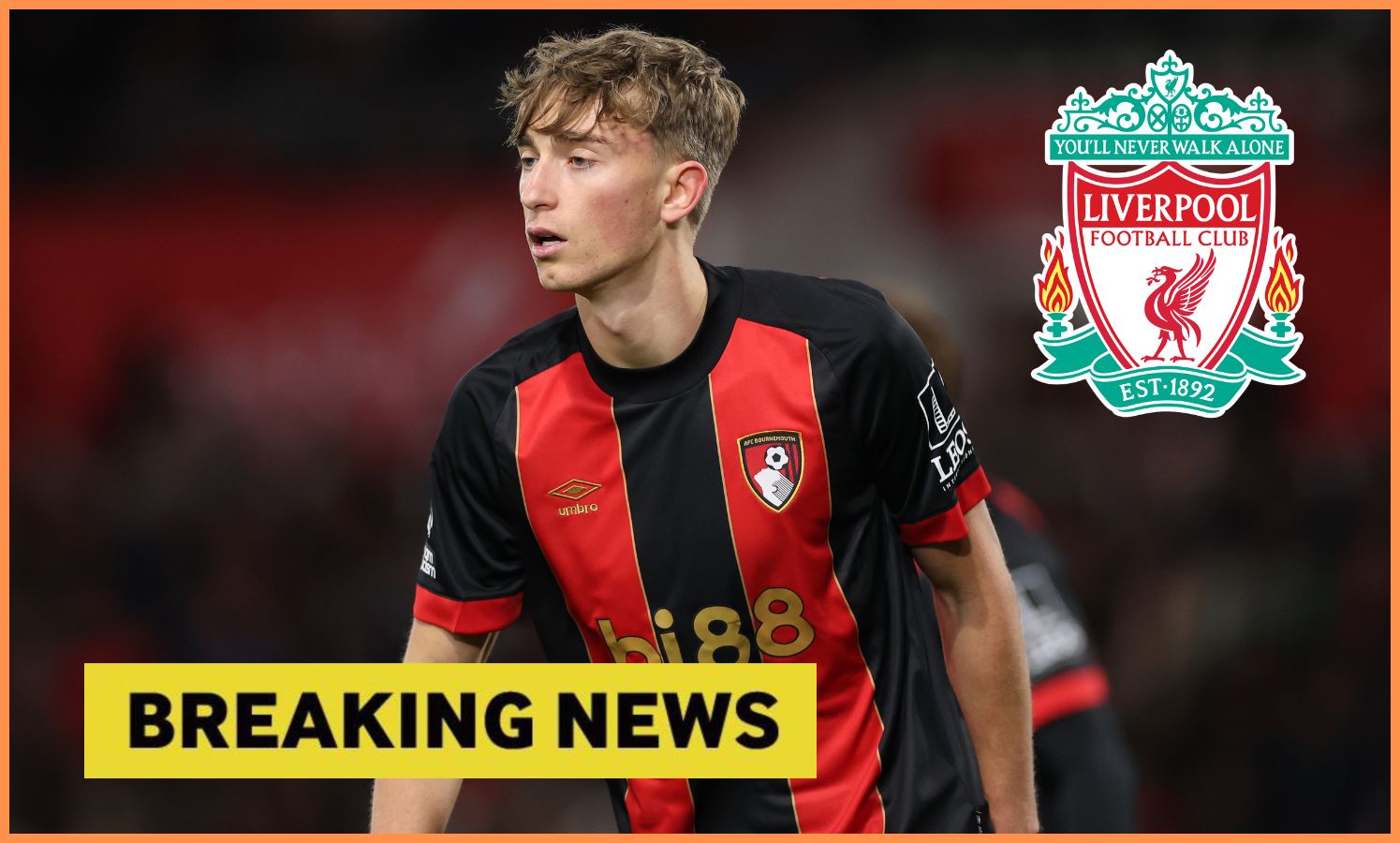 Dean Huijsen breaking news
