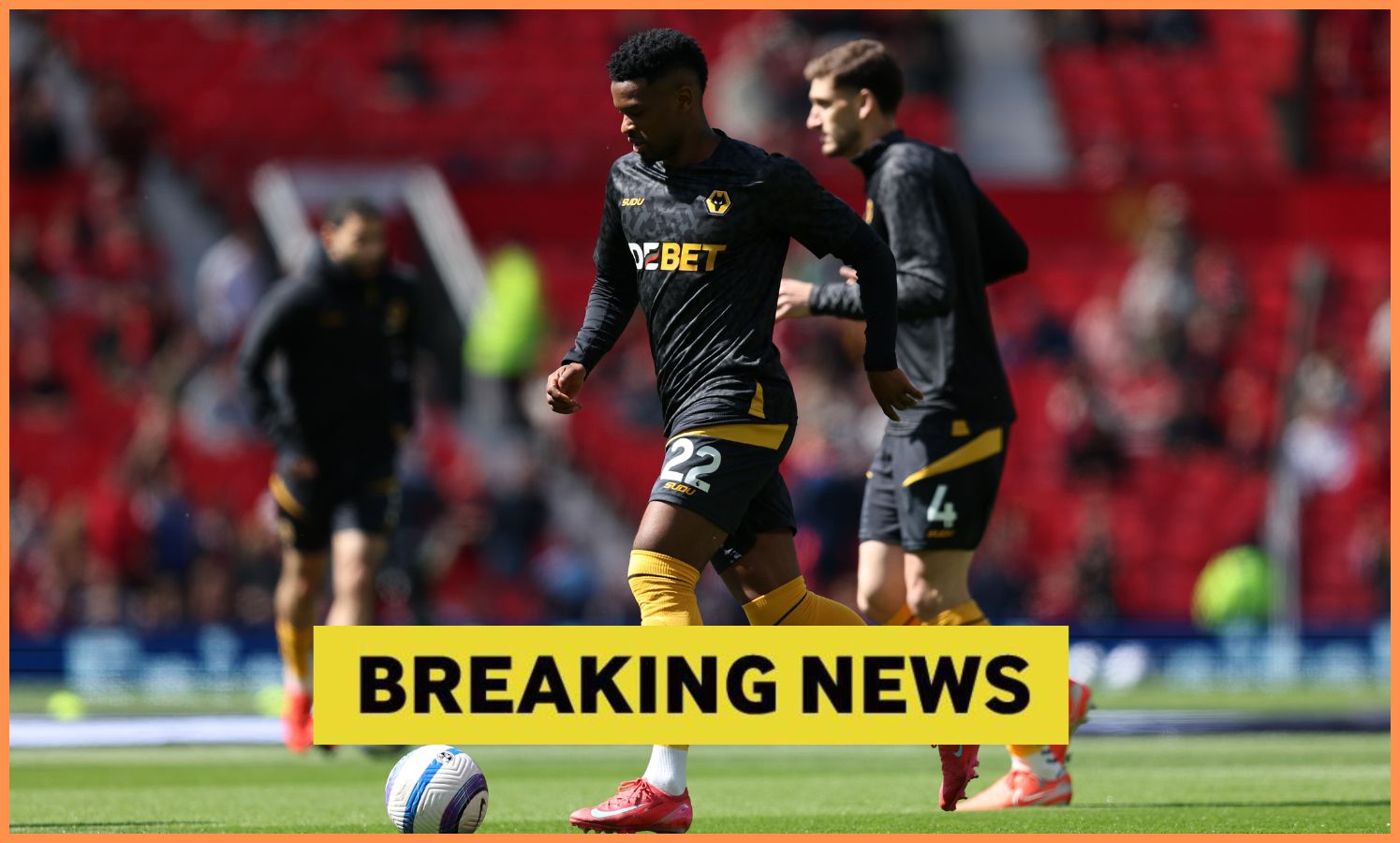 Nelson Semedo warming up for Wolves