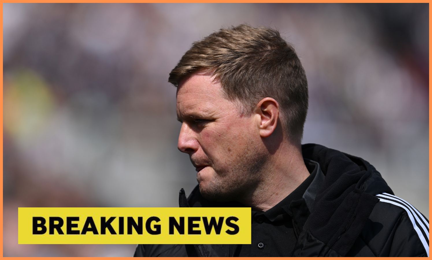 Eddie Howe plus yellow 'breaking news' banner