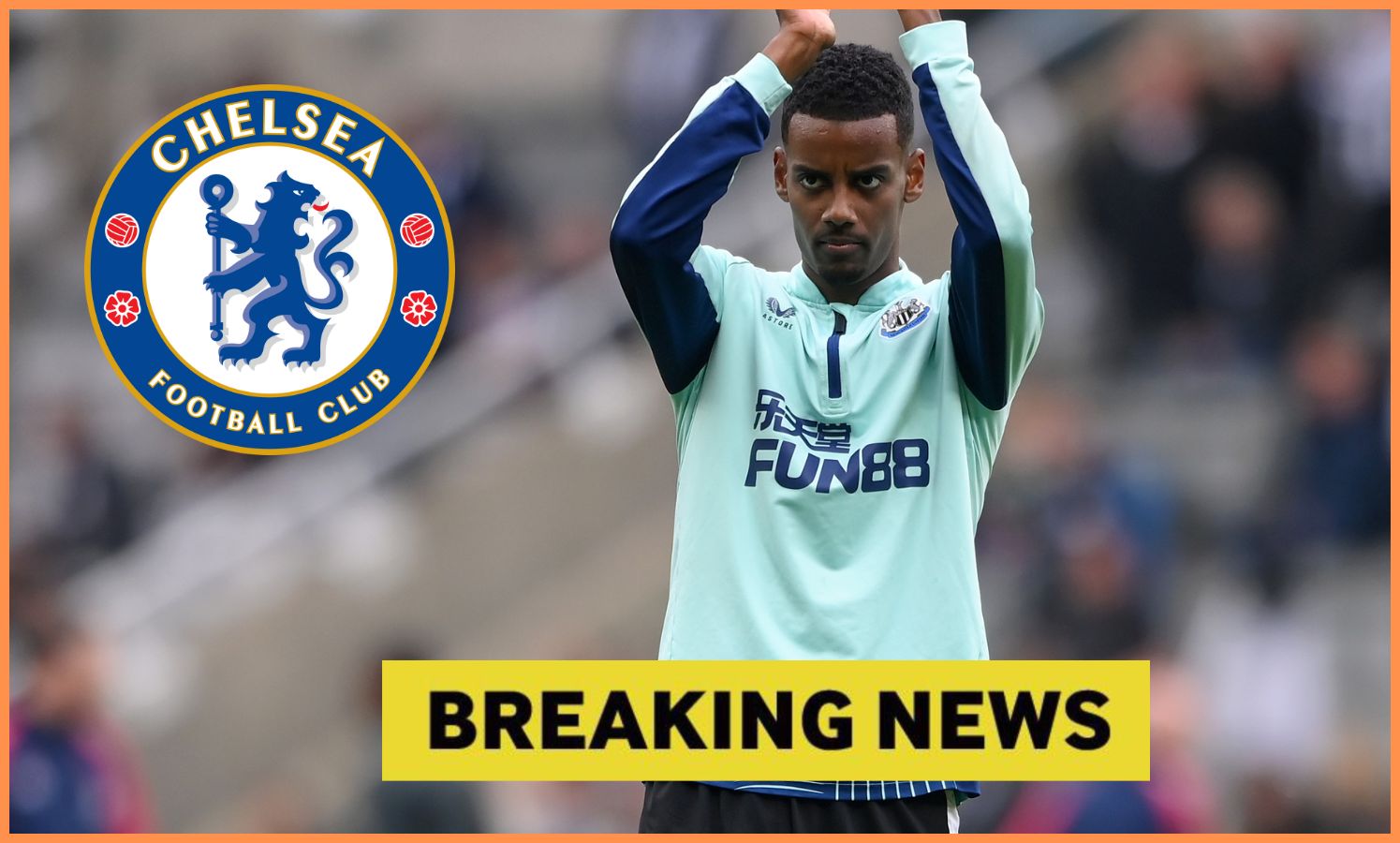 Alexander Isak warming up for Newcastle, plus Chelsea logo and yellow 'breaking news' banner