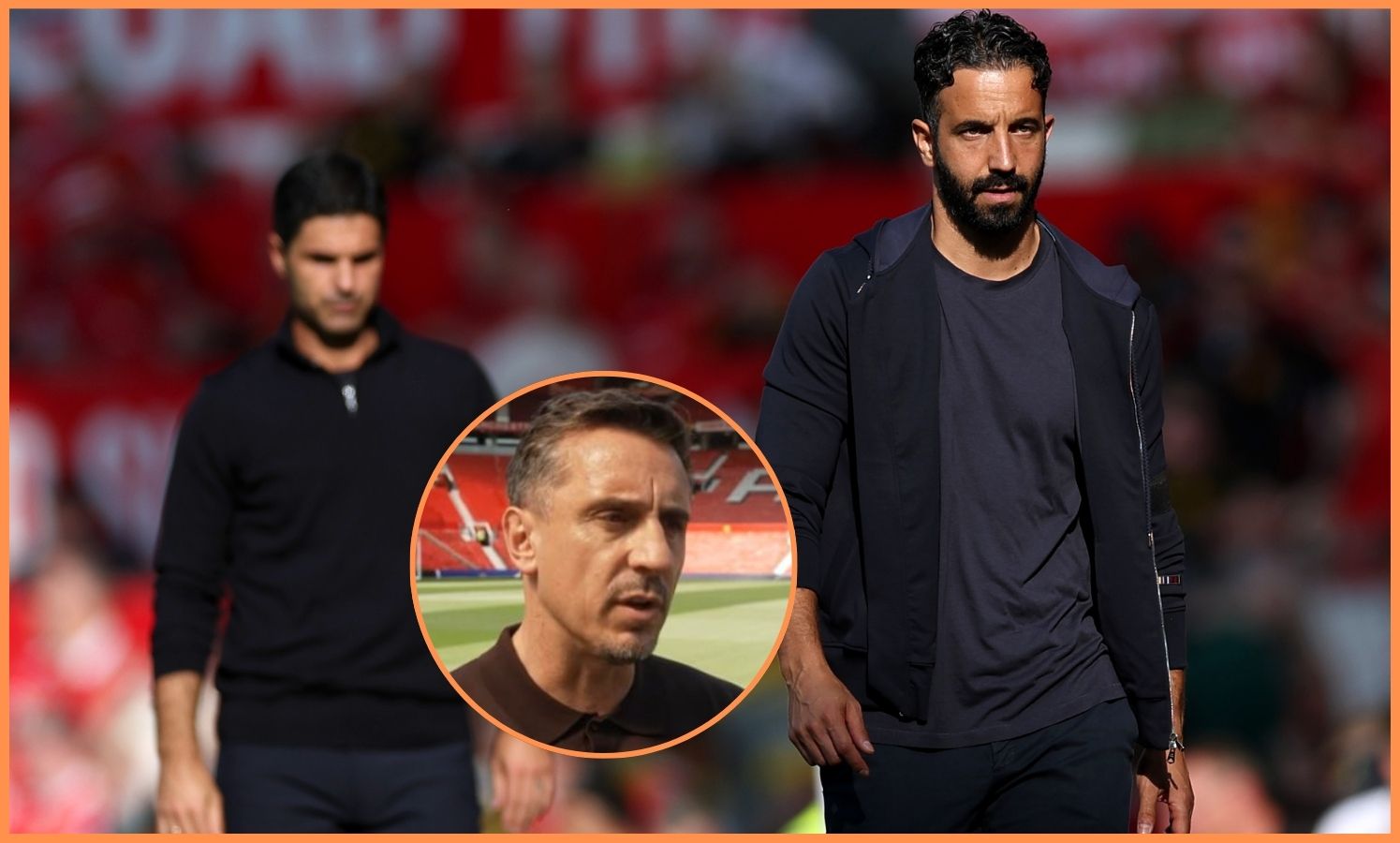 Ruben Amorim, Mikel Arteta, and Gary Neville