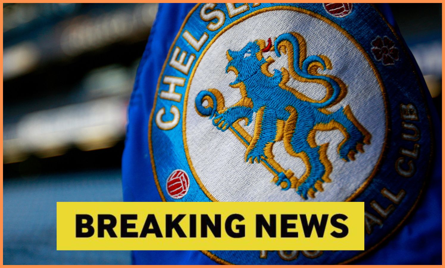 Chelsea FC logo and yellow 'breaking news' banner