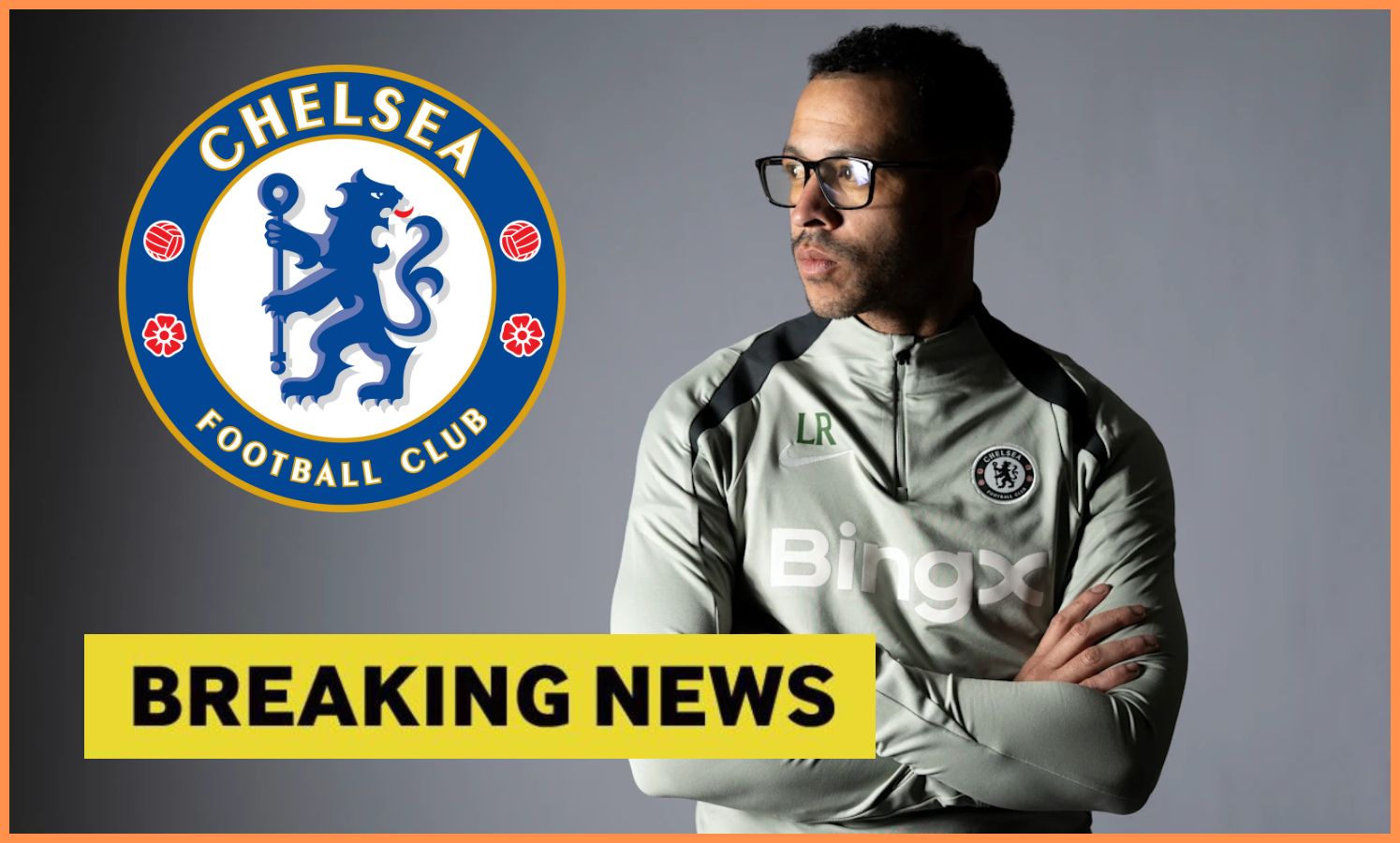 Liam Rosenior, Chelsea logo, and 'breaking news' banner