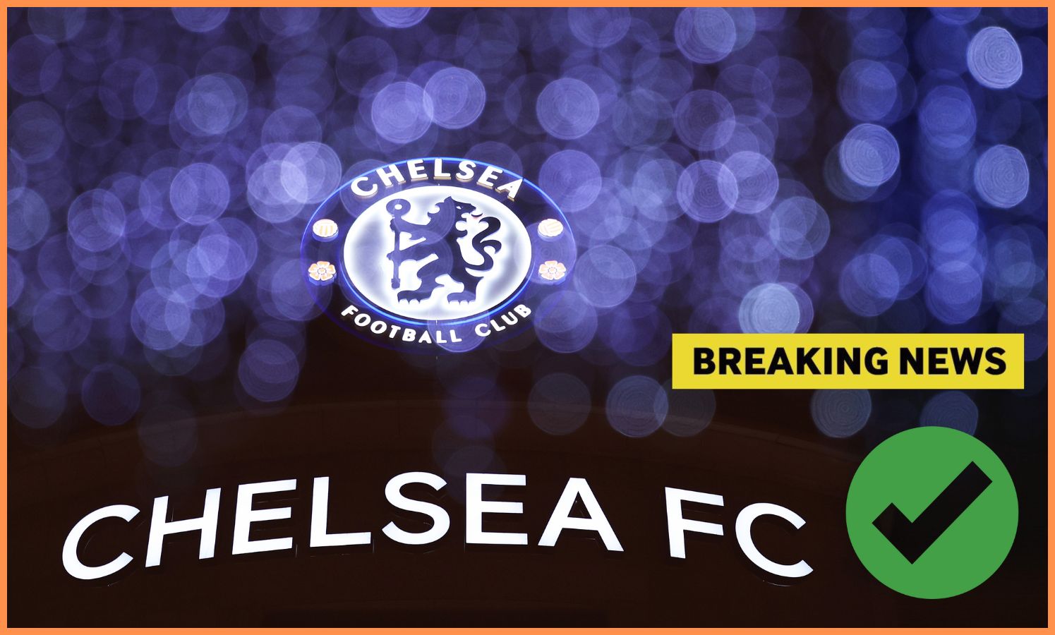 Chelsea FC logo and 'breaking news' banner