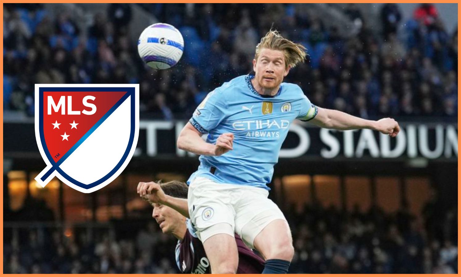 Man City news: Kevin De Bruyne begins MLS talks