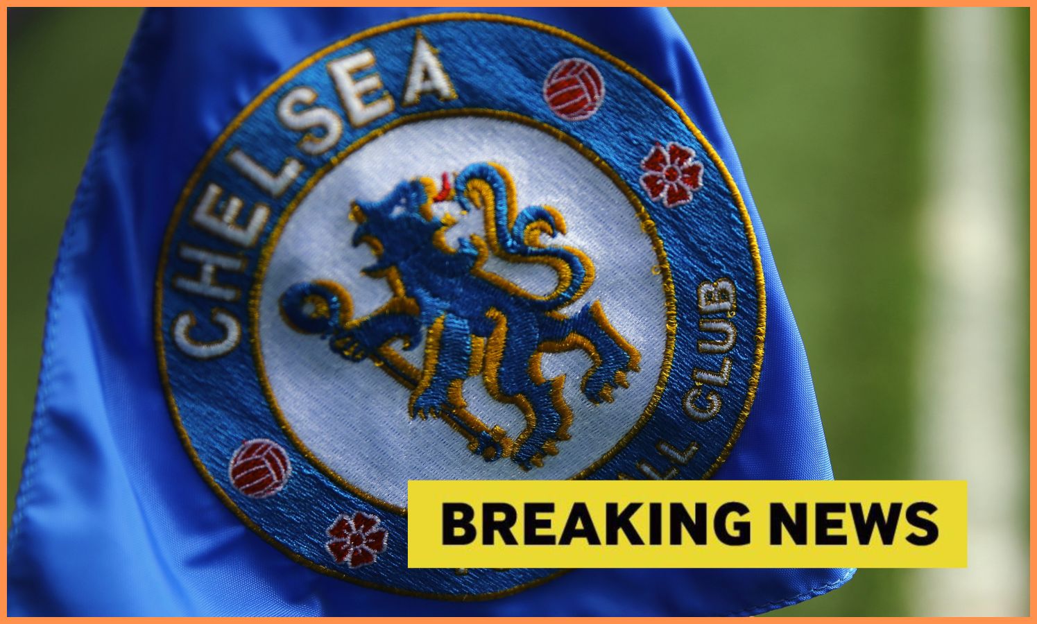 Chelsea flag and yellow 'breaking news' banner