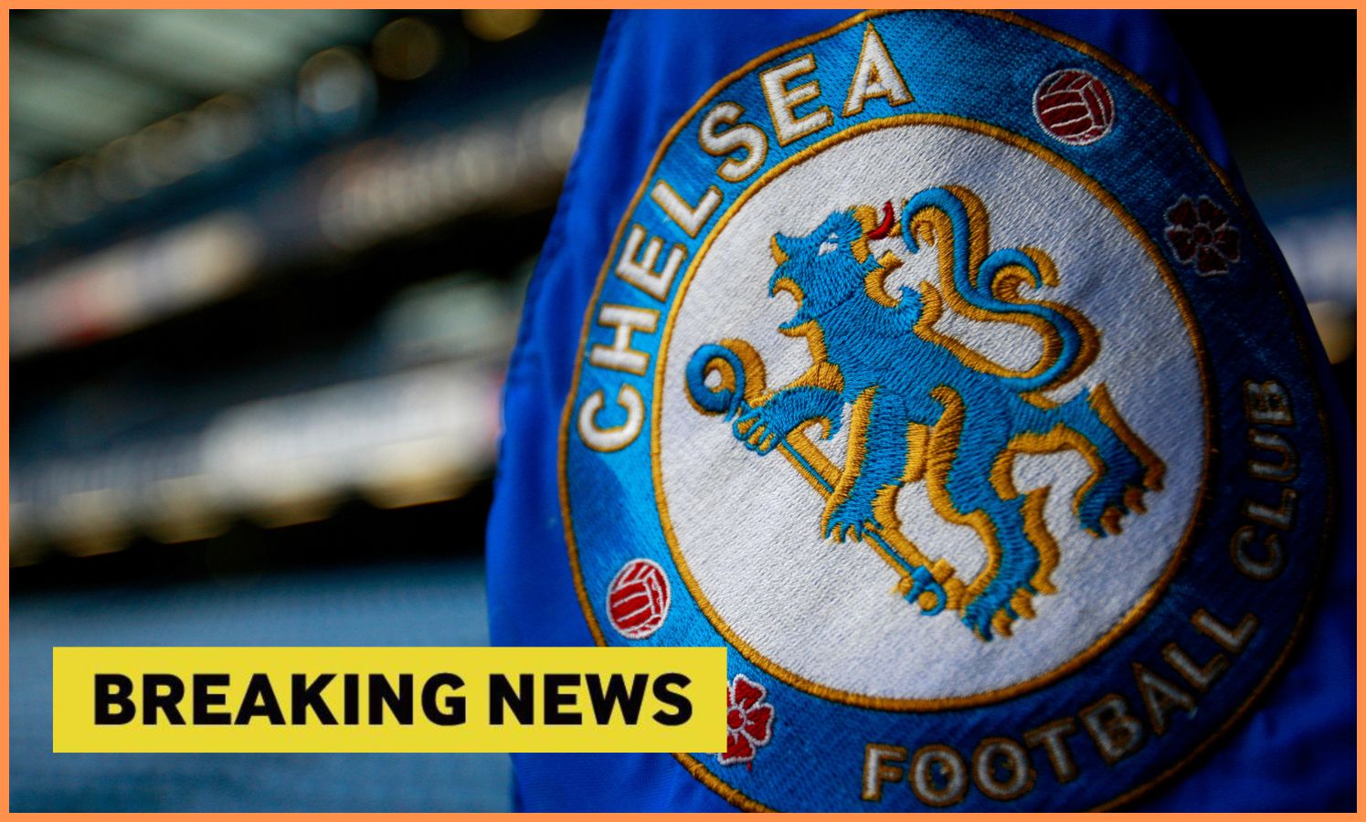 Flag plus the yellow 'breaking news' banner on Chelsea logo