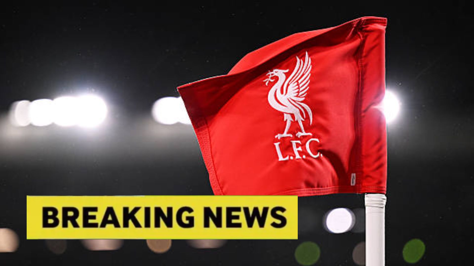 Liverpool corner flag with overaly of breaking news